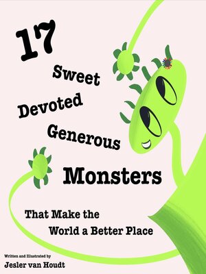 cover image of 17 Sweet, Devoted, Generous Monsters
